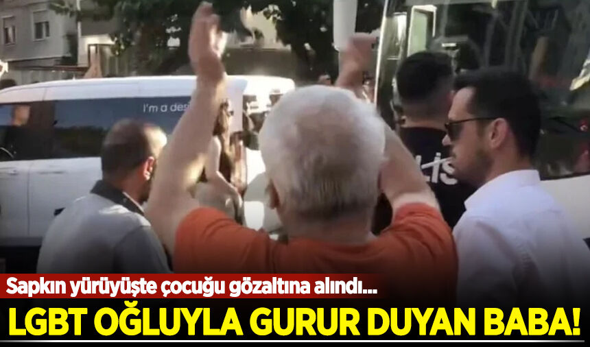 İzmir'deki LGBT yürüyüşünde oğlu gözaltına alınan baba: Seninle gurur duyuyorum