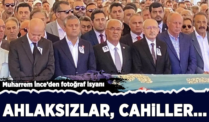 Muharrem İnce'den fotoğraf isyanı: Ahlaksızlar, cahiller!