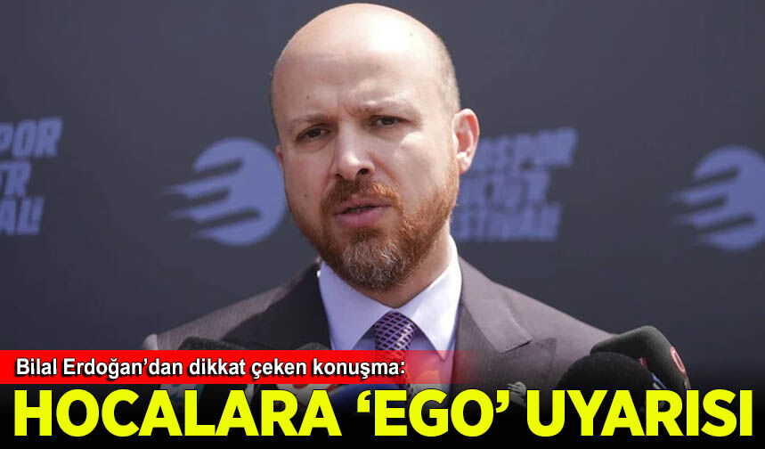 Necmettin Bilal Erdoğan'dan Hocalara 'Ego' tepkisi