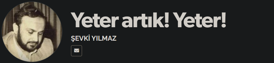 Şevki Yılmaz Yeter Artık, Yeter