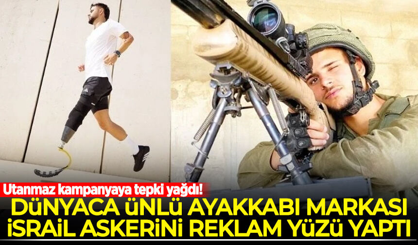 Dünyaca ünlü marka İsrail askerini reklam yüzü yaptı!  Utanmaz kampanyaya tepki yağdı!