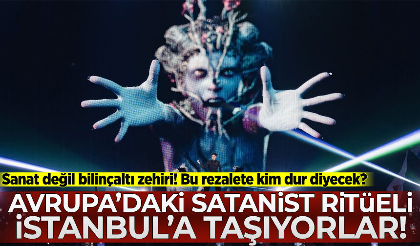 Sanat değil bilinçaltı zehiri: Avrupa'daki satanist ritüeli İstanbul'a taşıyorlar