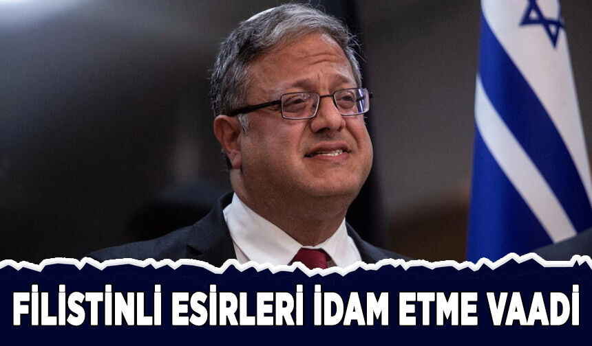 Ben-Gvir'den Filistinli esirler için "idam" vaadi