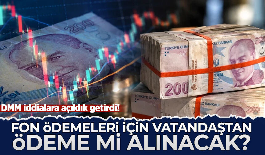 DMM’den “fon ödemeleri için vatandaştan ücret alınacak” iddialarına açıklama