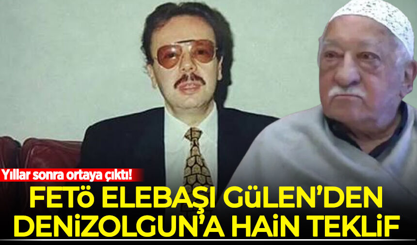 FETÖ elebaşı Gülen'den Arif Ahmet Denizolgun'a hain teklif!
