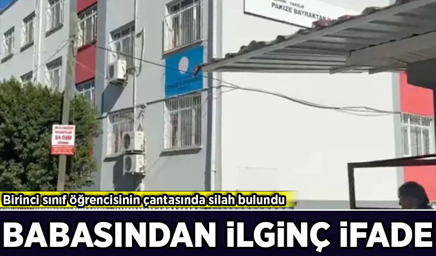 Birinci sınıf öğrencisinin çantasında silah bulundu: Babasının ifadesi dikkat çekti