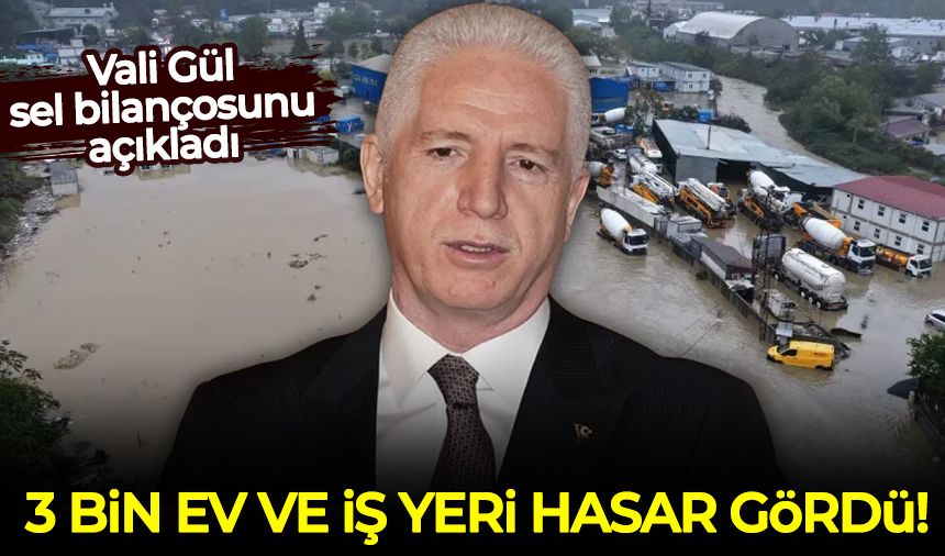 İstanbul Valisi Gül, sel bilançosunu açıkladı: 3 bin ev ve iş yeri hasar gördü