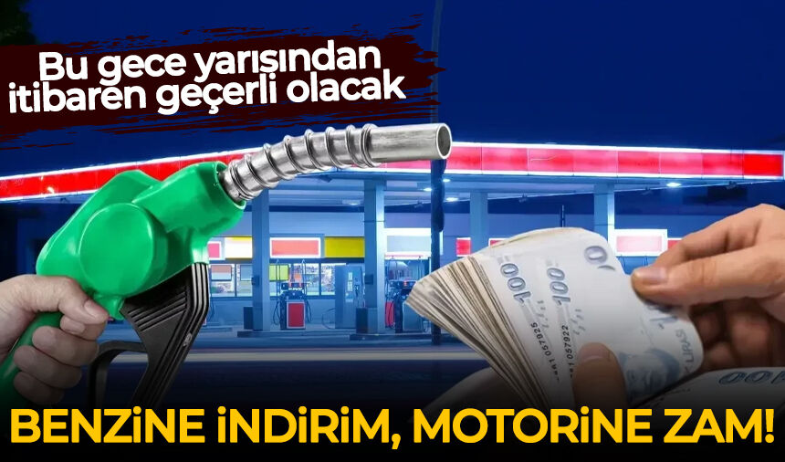 Bu gece yarısından itibaren geçerli olacak: Benzine indirim, motorine zam!