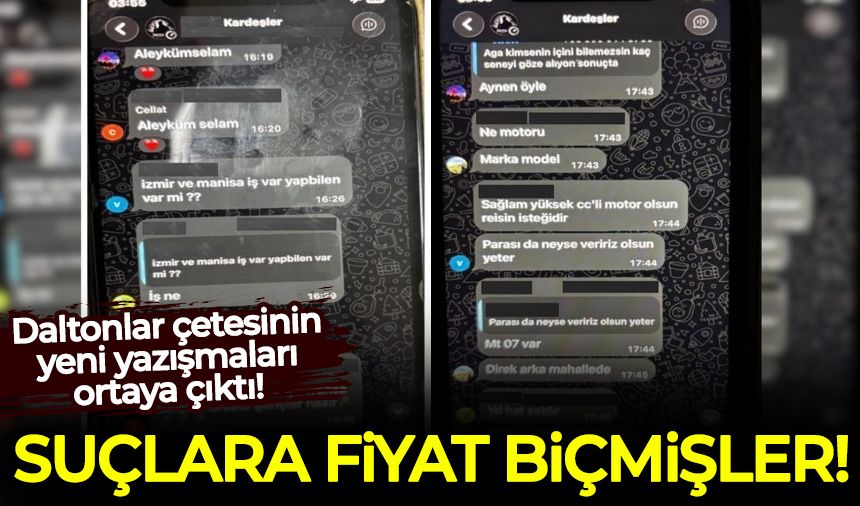 Daltonlar çetesinin yeni yazışmaları ortaya çıktı! Suçlara fiyat biçmişler