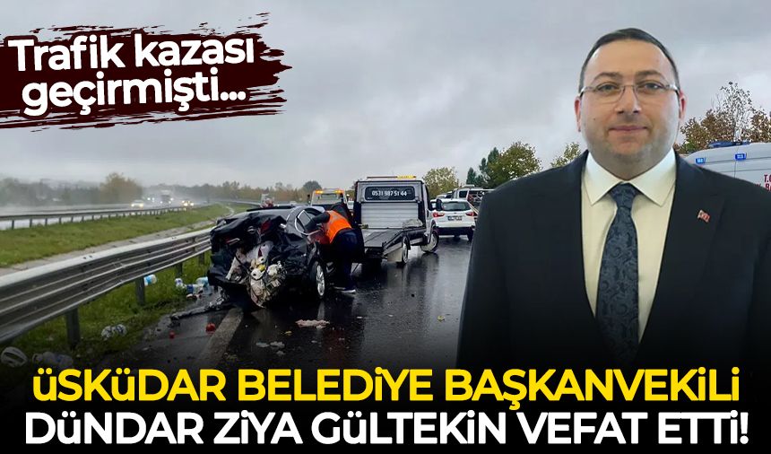 Üsküdar Belediye Başkan Vekili Dündar Ziya Gültekin vefat etti!