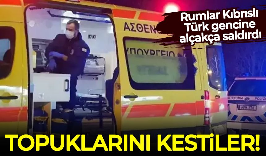 Rumlar Kıbrıslı Türk gencine alçakça saldırdı: Topuklarını kestiler!