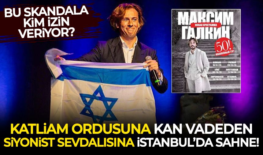 Bu skandala kim izin veriyor: İsrail ordusuna kan vadeden Maxim Galkin’e İstanbul’da sahne izni!